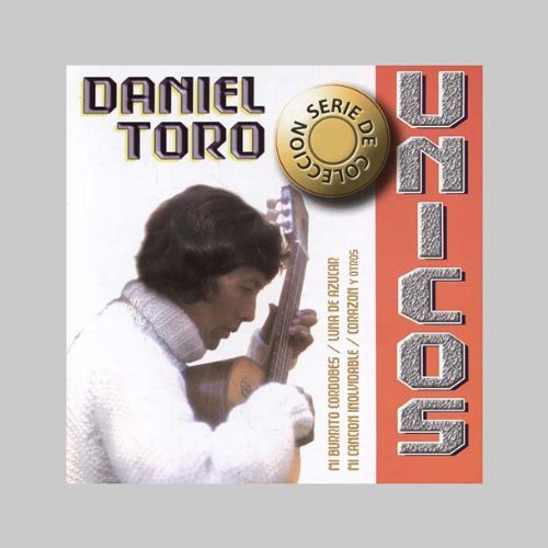 Daniel Toro - Unicos