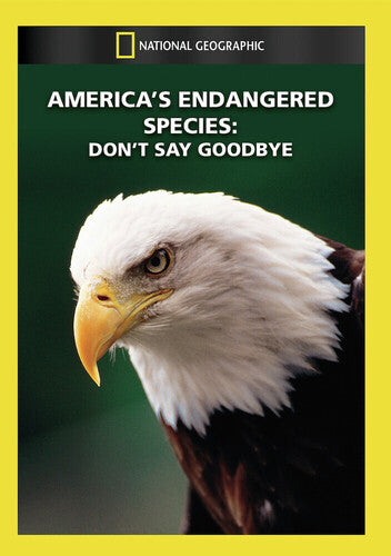 America's Endangered Species: Don't Say Goodbye