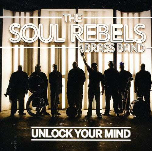 Soul Rebels Brass Band - Unlock Your Mind