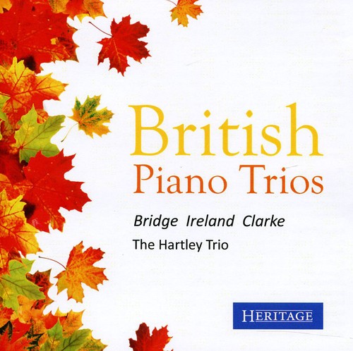 Hartley Trio - British Piano Trios: Bridge Ireland Clarke