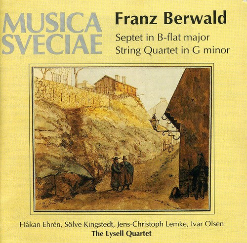 Berwald/ Lysell Quartet - Septet / String Quartet