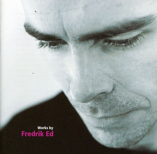 Ed/ Fredrik Ed - Works By Fredrik Ed