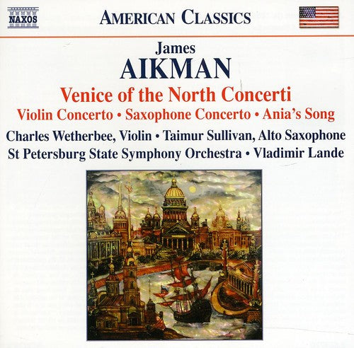 Aikman/ Wetherbee/ Sullivan - Venice of the North Concerti
