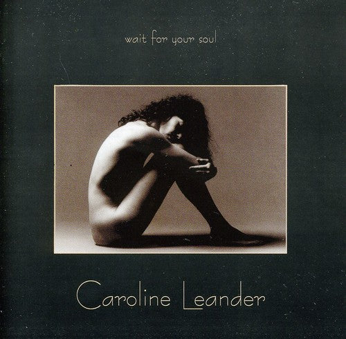Caroline Leander - Wait for Your Soul