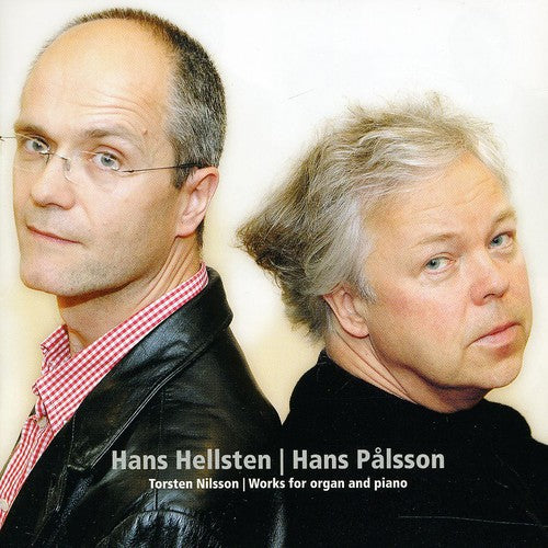 Nilsson/ Hellsten/ Palsson - Organ & Piano Works