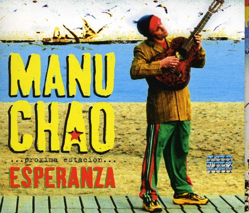 Manu Chao - Proxima Esperanza