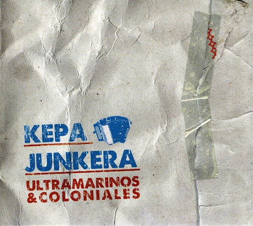 Kepa Junkera - Ultramarinos y Coloniales