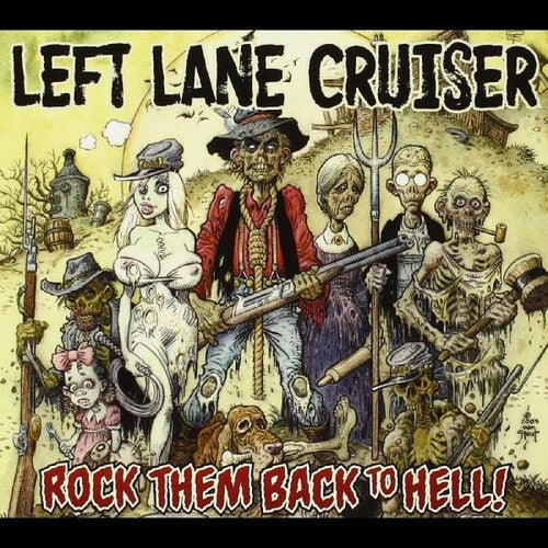 Left Lane Cruiser - Rock Them Back to Hell