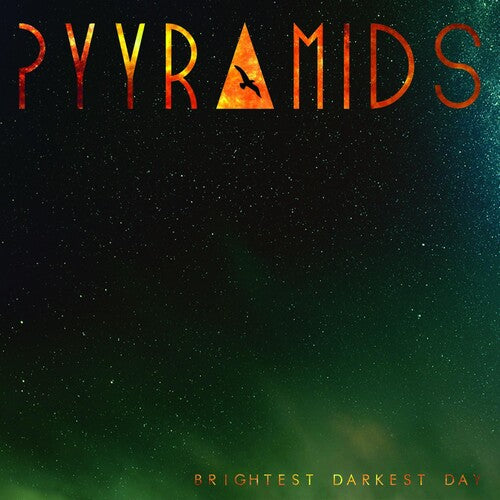 Pyyramids - Brightest Darkest Day