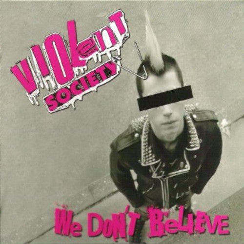 Violent Society - We Dont Believe