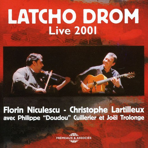 Latcho Drom - Live 2001