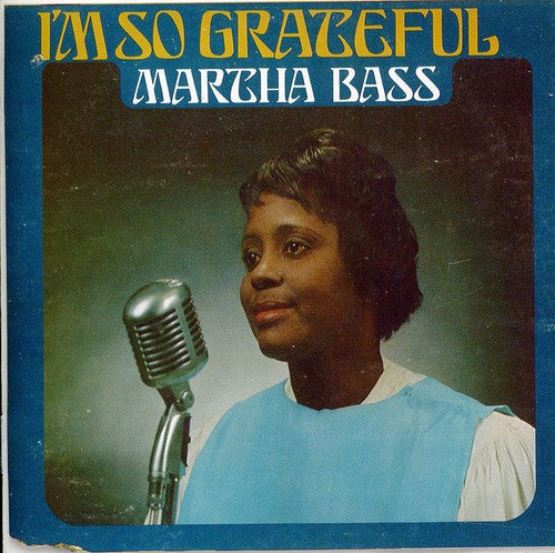 Martha Bass - I'm So Grateful