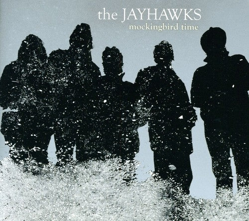 Jayhawks - Mockingbird Time