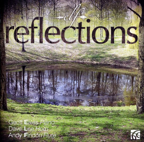 Elf Trio/ David Lee / Eales/ Findon - Reflections