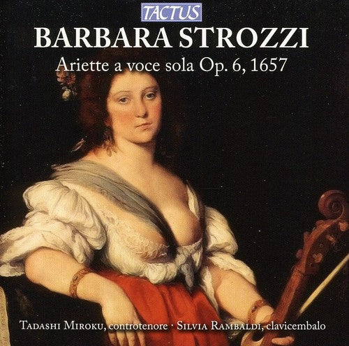 Strozzi/ Miroku/ Rambaldi - Ariette a Voce Sola Op 6 1657