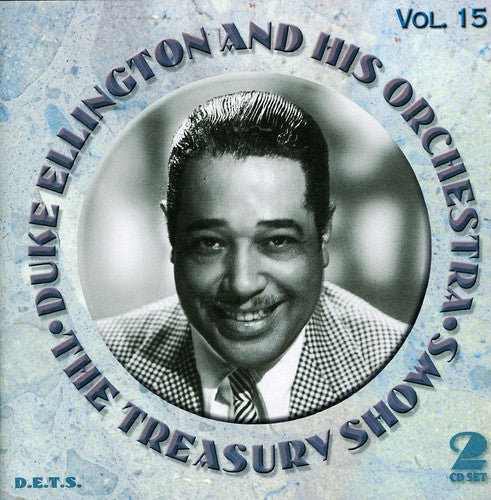 Duke Ellington & His Orchestra - Treasury Shows, Vol. 15