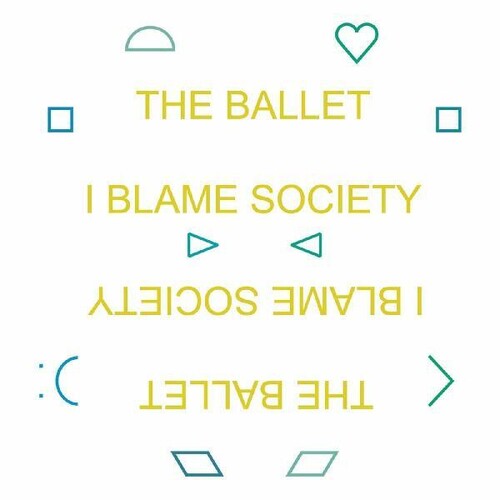 Ballet - I Blame Society