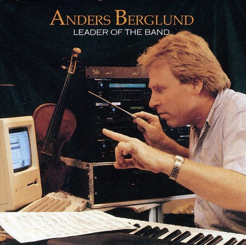 Anders Berglund - Leader of the Band