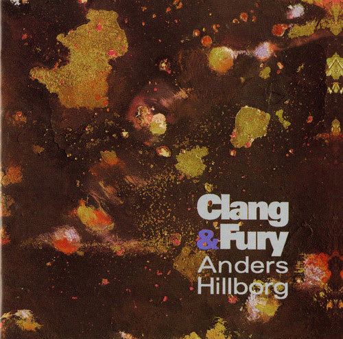 Hillborg Anders - Clang & Fury