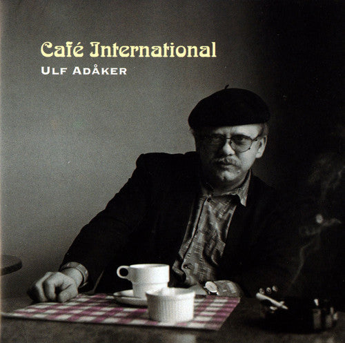 Ulf Adaker - Cafe International
