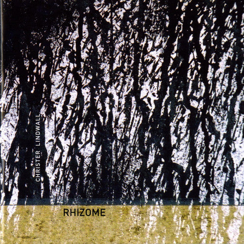 Christer Lindwall - Rhizome