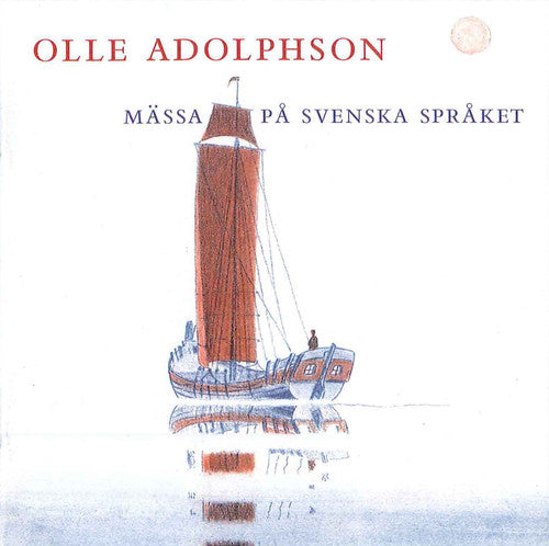 Olle Adolphson / Stockholm Cathedral Choir - Mass in Swedish