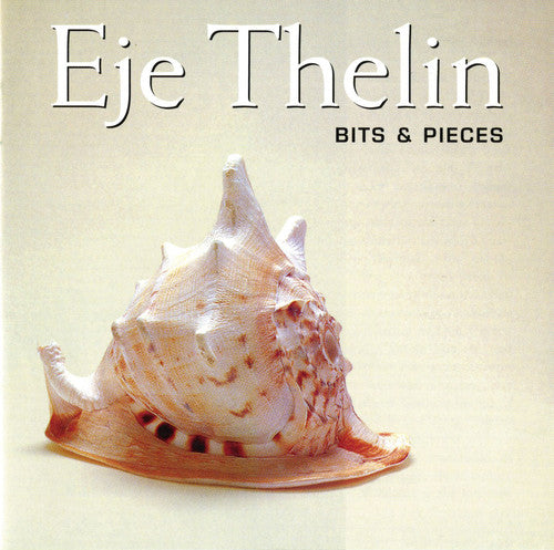 Eje Thelin - Bits and Pieces