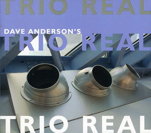 Dave Anderson - Trio Real