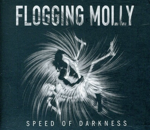 Flogging Molly - Speed of Darkness