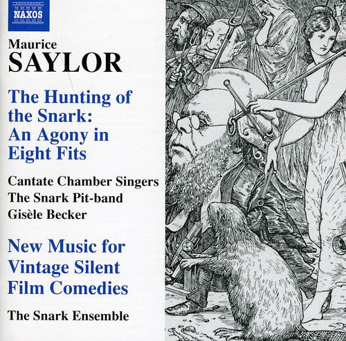 Saylor/ Cantate Chamber Singers/ Becker - Hunting of the Snark: Agony in Eight Fits