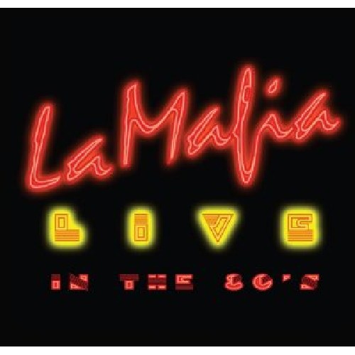 La Mafia - Live in the 80s