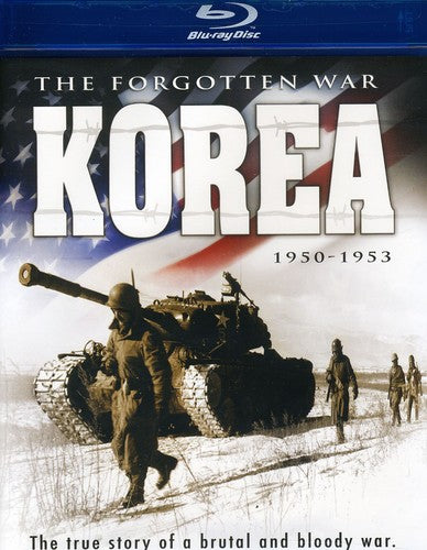 The Forgotten War: Korea 1950-1953