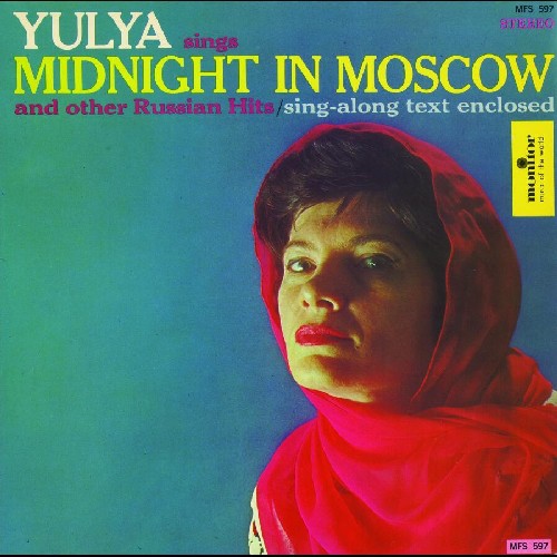 Yulya - Yulya Sings Midnight in Moscow Other Russian Hits