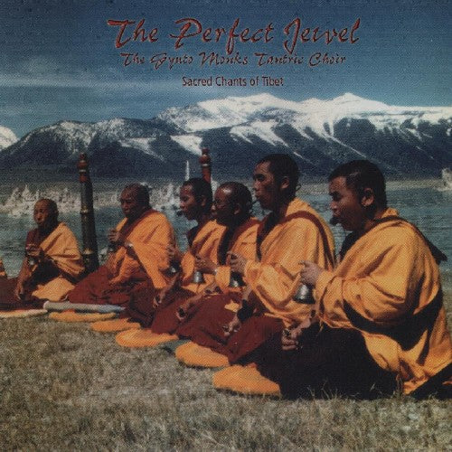 Gyuto Monks - The Perfect Jewel: Sacred Chants of Tibet