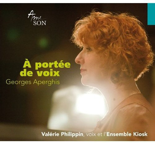 Aperghis/ Philippin/ Ensemble Kiosk - Portee de Voix: Vocal Works