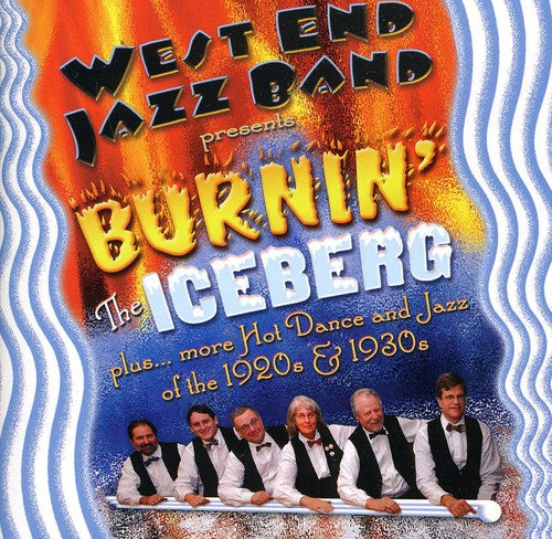 West End Jazz Band - Burnin the Iceberg