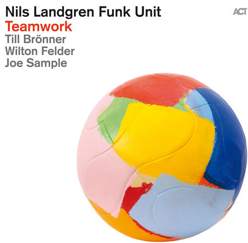 Nils Landgren / Funk Unit - Teamwork