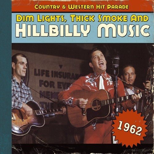 Dim Lights, Thick Smoke and Hillbilly Music, 1962
