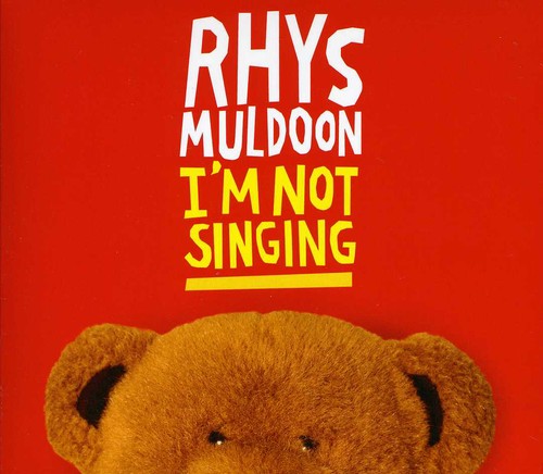 Rhys Muldoon - I'm Not Singing