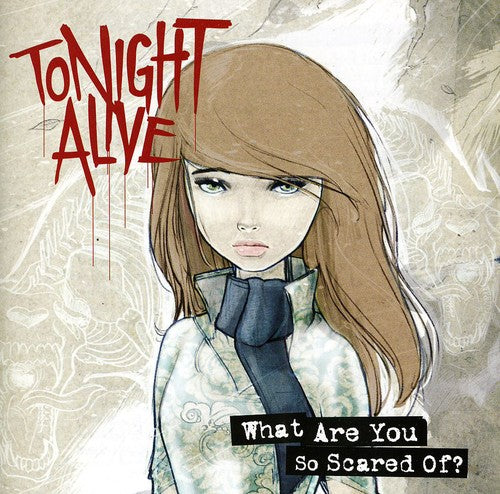 Tonight Alive - What Are You So Scared Of?