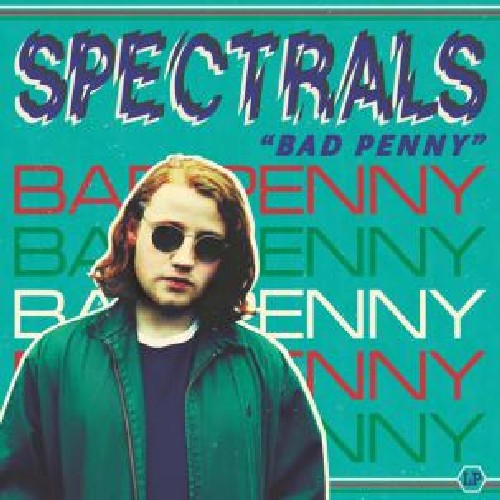 Spectrals - Bad Penny