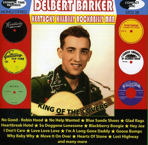 Delbert Barker - Kentucky Hillbilly Rockabilly Man