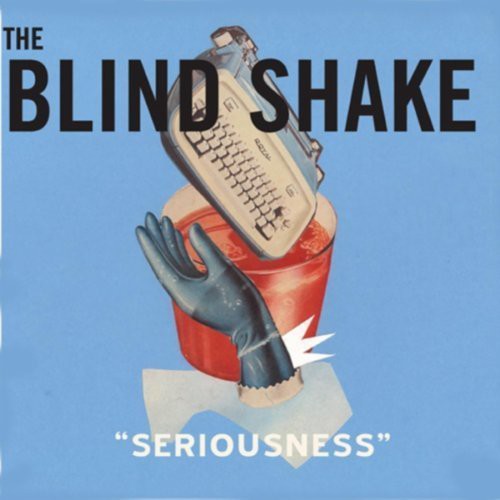 Blind Shake - Seriousness