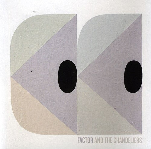 Factor & Chandeliers - Factor and The Chandeliers