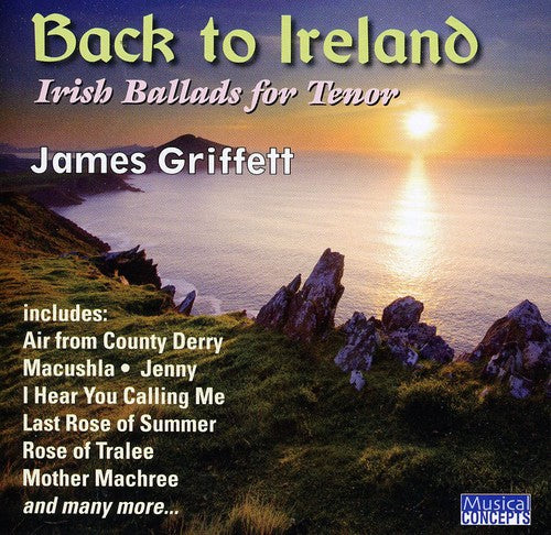 James Griffett / Simon Lindley / Clifford Benson - Back To Ireland: Irish Songs and Ballads For Tenor
