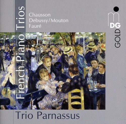 Chausson/ Debussy/ Mouton/ Trio Parnassus - French Piano Trios