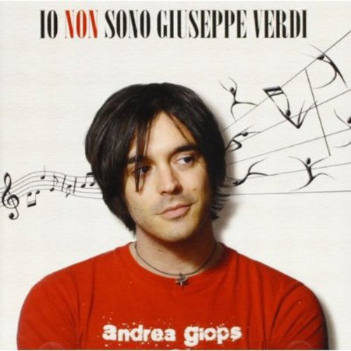 Andrea Giops - Io Non Sono Giuseppe Verdi