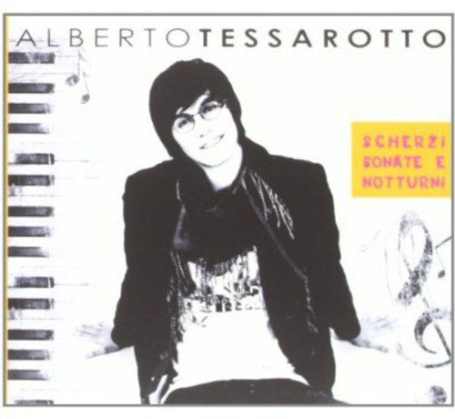 Alberto Tessarotto - Scherzi Sonate Notturni