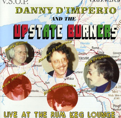 Danny D'Imperio - The Upstate Burners, Live At The Rum Keg Lounge