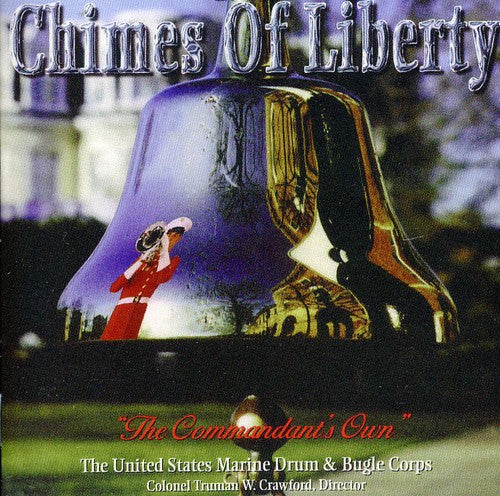 United States Marine Drum & Bugle Corps - Chimes of Liberty